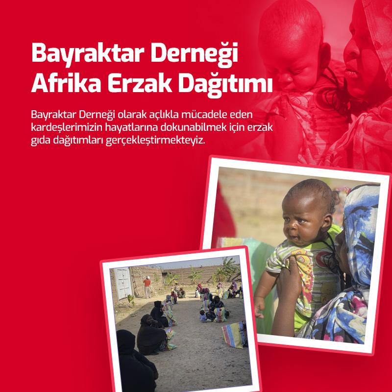 Bayraktar Derneği Afrika Erzak Dağıtımı